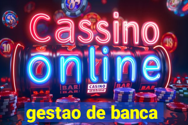 gestao de banca